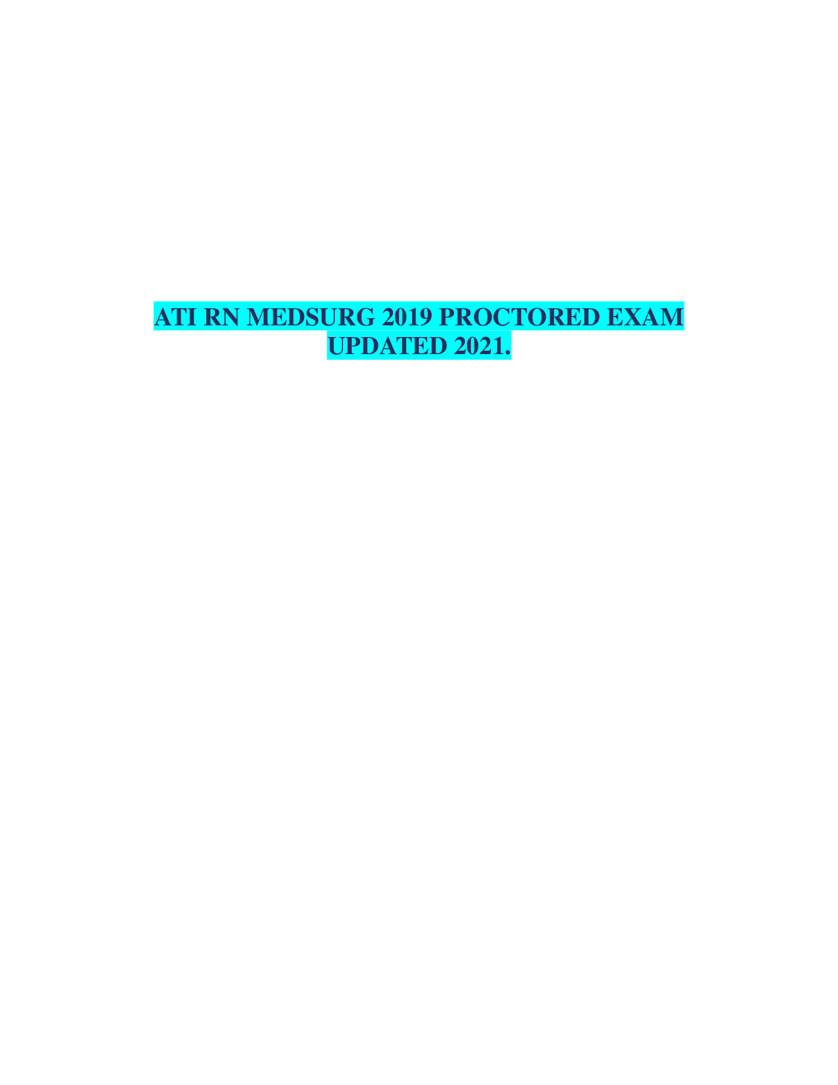 Preview image for ATI RN MEDSURG 2019 PROCTORED EXAM UPDATED 2021.
